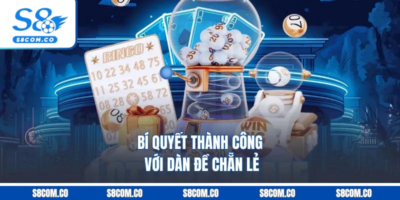 Dàn Đề Chẵn Lẻ - Bí Quyết Soi Cầu Hiệu Quả Tăng Tỷ Lệ Thắng Bí quyết thành công với dàn đề chẵn lẻ